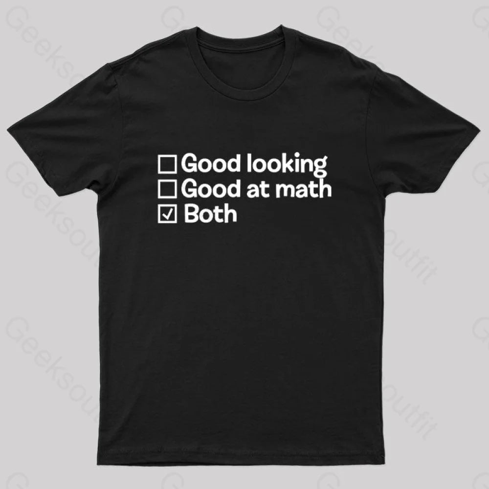 Good at Math and Good Looking Nerd T-Shirt Contemporary 