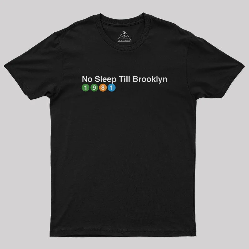 No Sleep Till Brooklyn 1981 Geek T-Shirt Casual Women's Loose - fitting