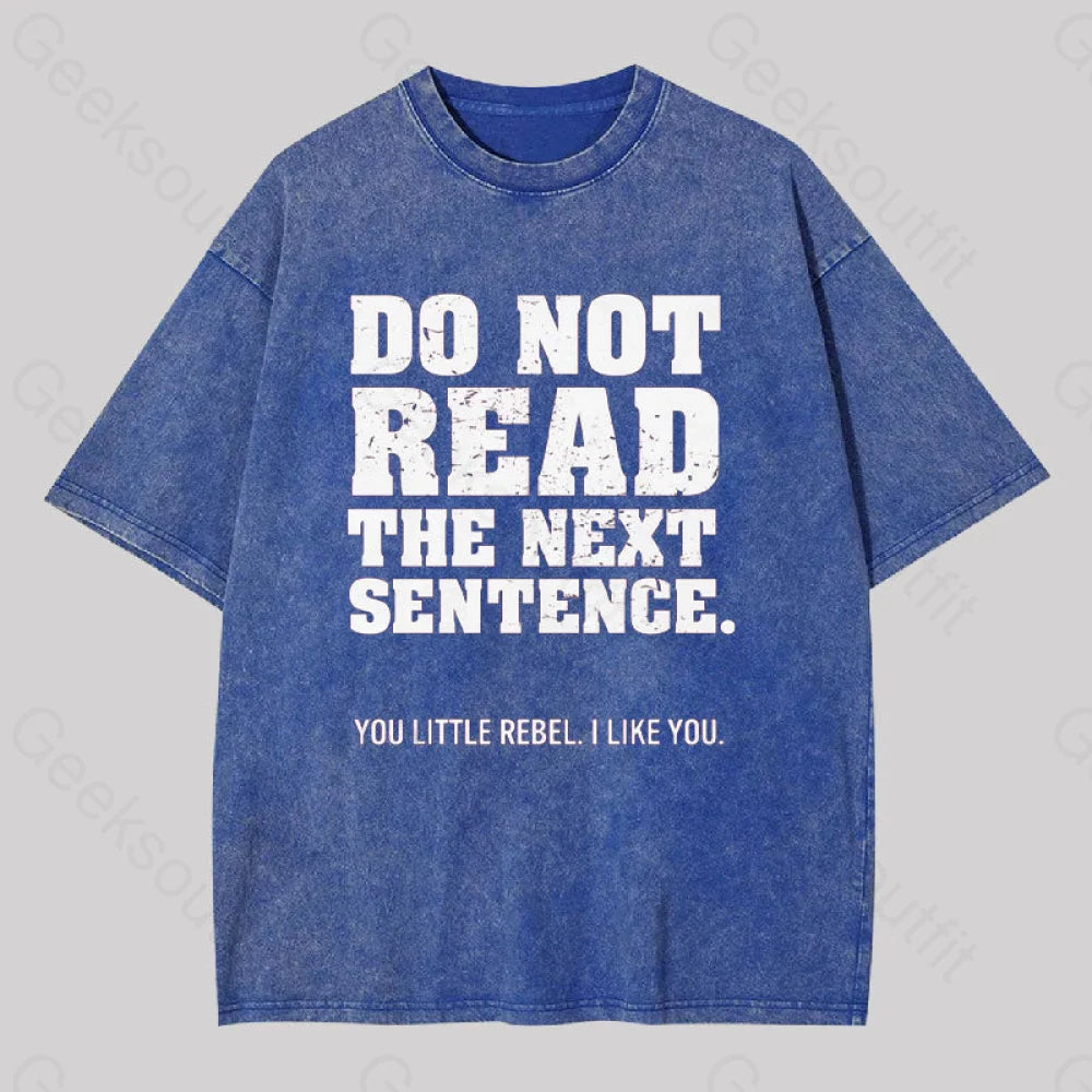 Do Not Read The Next Sentence Geek Washed T-shirt Dynamic Women's Moto