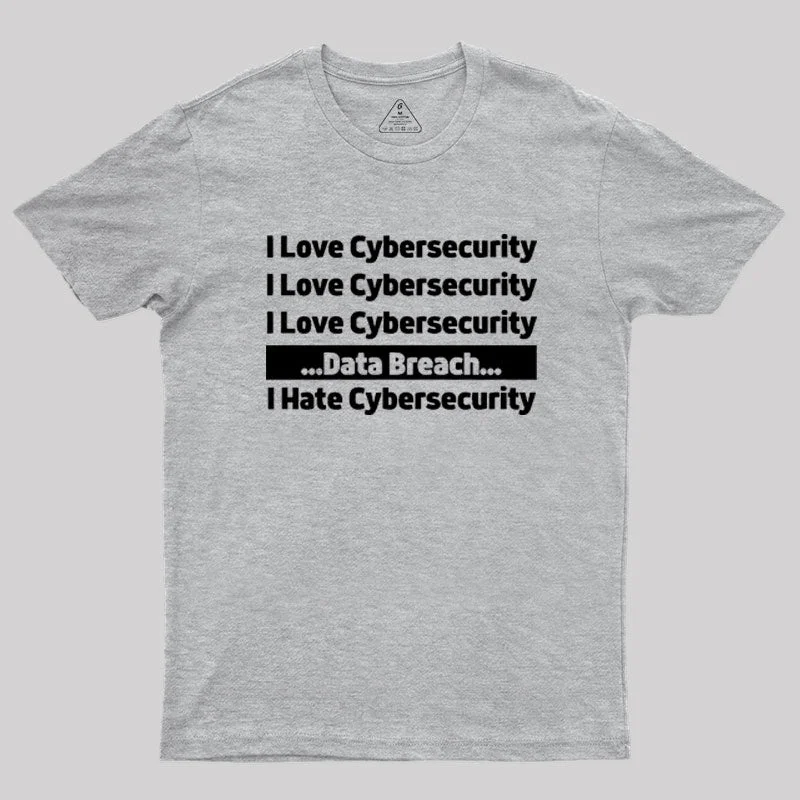 I love Cybersecurity Data Breach I Hate Cybersecurity Geek T-Shirt Vintage Women's 1970S I love Cybersecurity Data Breach I Hate Cybersecurity Geek T-Shirt Vintage Women's 1970S