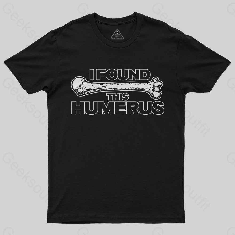 I Found This Humerus T-Shirt Bohemian Women's Free