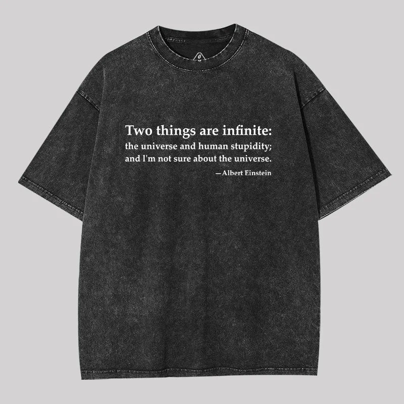 Einstein Quotes Two Things Are Infinite Washed T-shirt Geometric