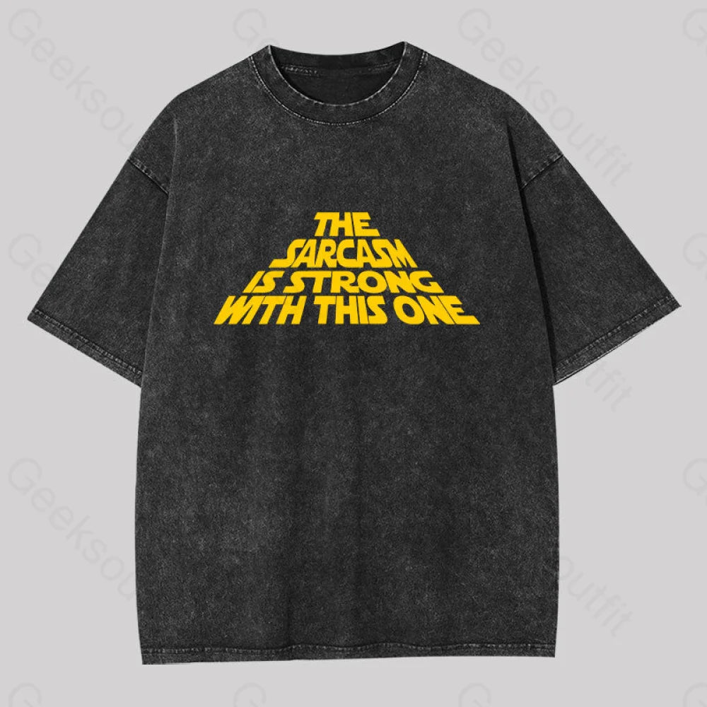 The Sarcasm Is Strong With This One Washed T-shirt Trendy Women's Oversized
