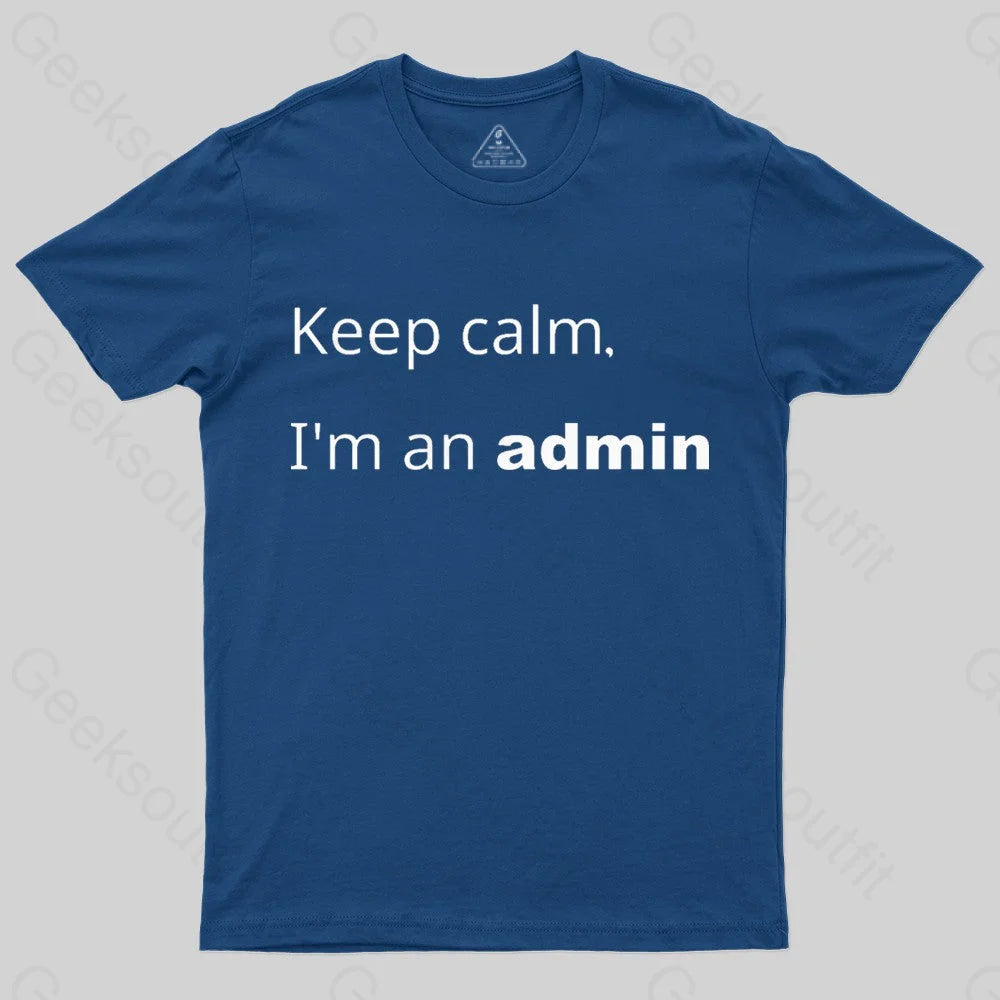 Keep Calm I Am An Admin Nerd T-Shirt Dynamic Women's Moto