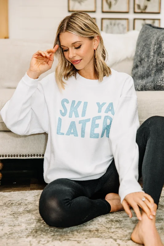 Ski Ya Later White Corded Graphic Sweatshirt Women